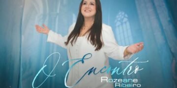 Rozeane Ribeiro celebra a esperança da volta de Jesus no álbum “O Encontro”